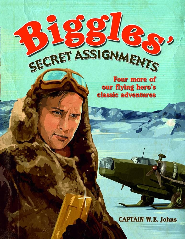 Biggles' Secret Assignments